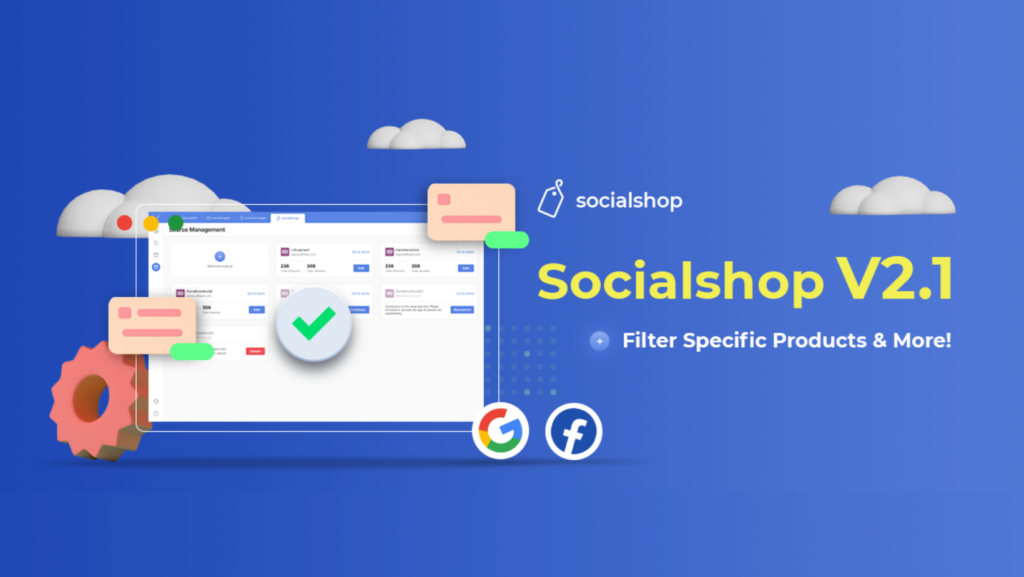 Socialshop Version 2.1 | Get Google Shopping Feeds Approved in 2 Minutes