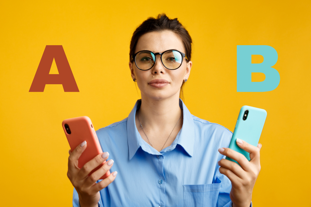 You can barely know what fits you until you try it. That’s the concept of A/B testing.