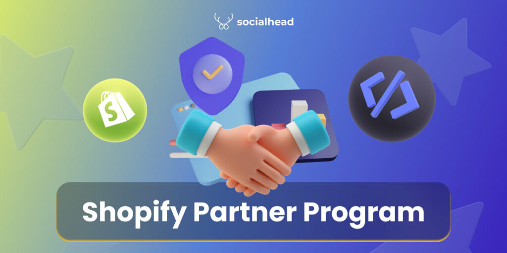 What is Shopify Partner Program & How to Be A Part of It