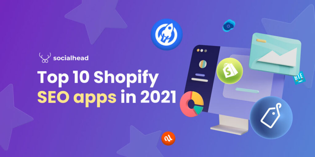 Top 10 Shopify SEO Apps To Increase Your Store Ranking in 2022