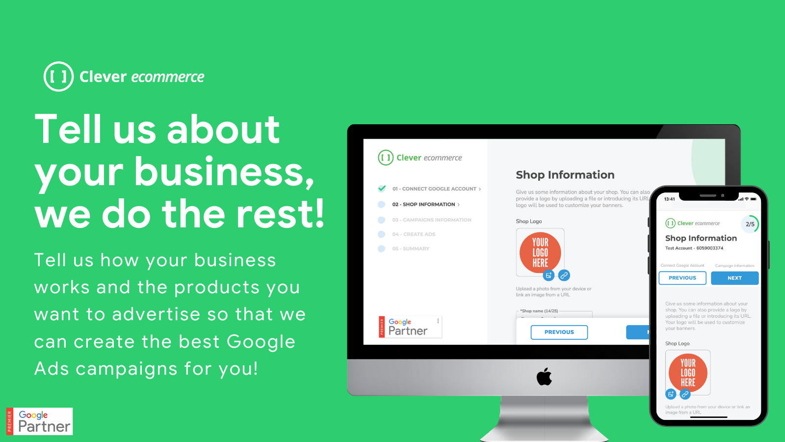 Clever will personalize the Google Ads that works to your business’ advantage