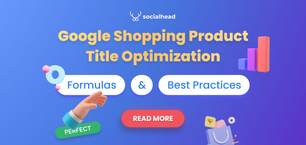 Google Shopping Product Title Optimization: Formulas and Best Practices