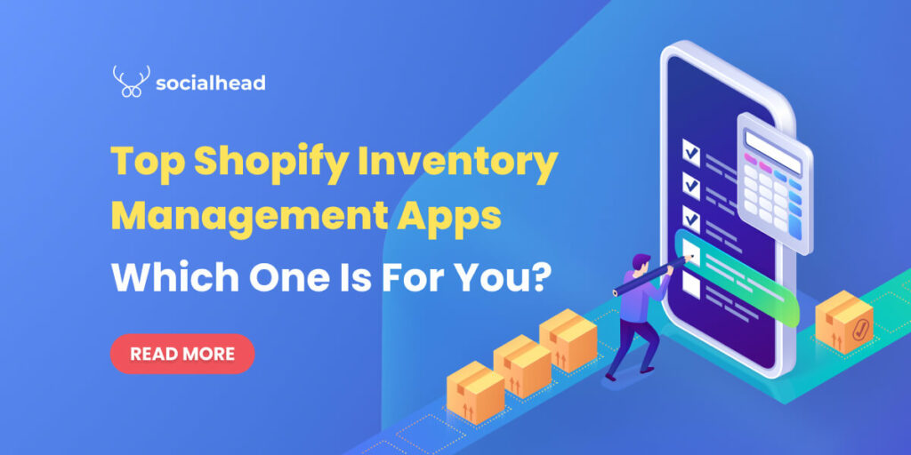 Top Shopify Inventory Management App: What Are The Best Options?