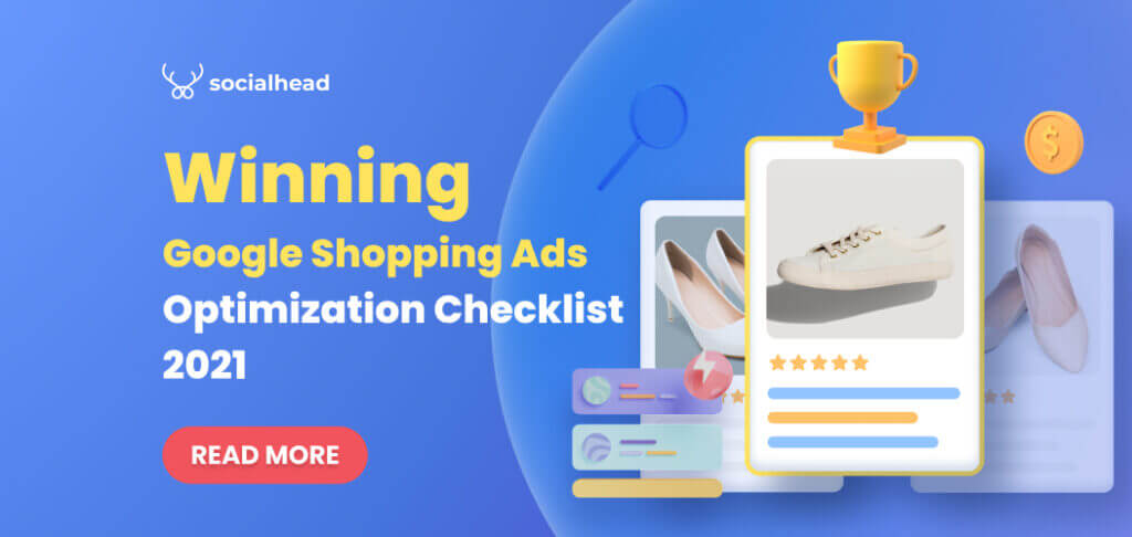 Winning Google Shopping Ads Optimization Checklist 2022