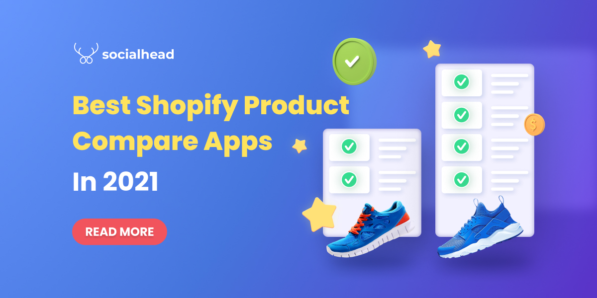 Best Shopify Product Compare Apps in 2022 Socialhead