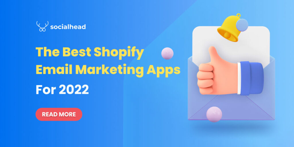 7 Best Shopify Email Apps In 2022