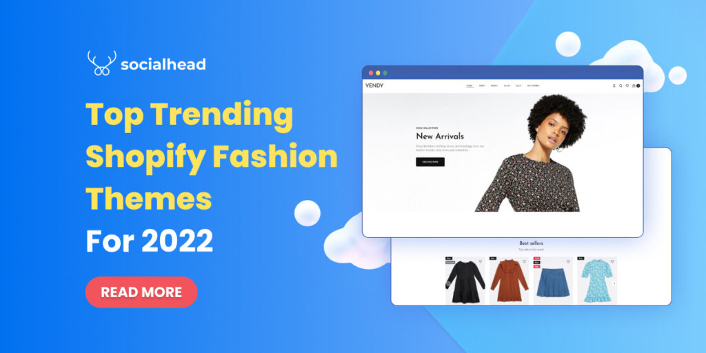15+ Top Trending Shopify Fashion Themes For 2022