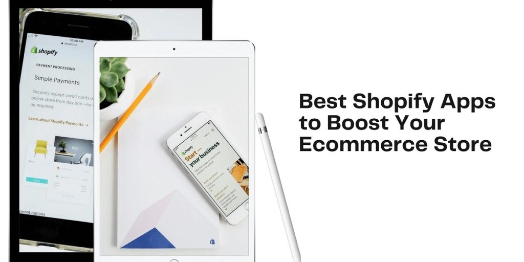Best Shopify Apps to Boost Sales In 2022