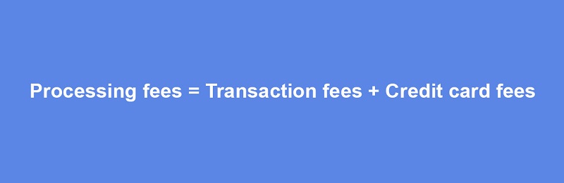 Processing fees