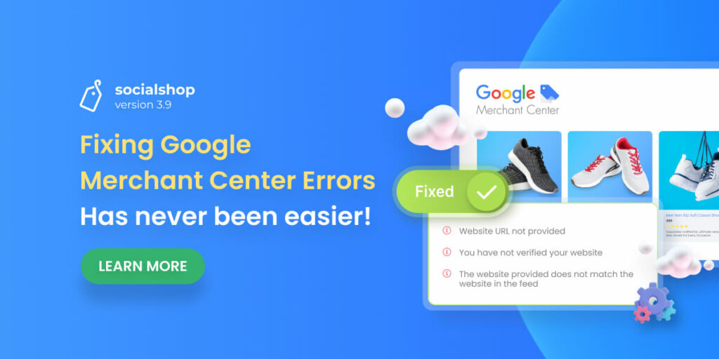 Socialshop V3.9: Fixing Google Merchant Center Errors Has Never Been Easier!