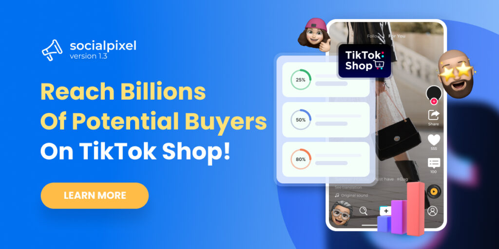 Socialpixel V1.3: Reach Billions Of Potential Buyers On TikTok Shop!
