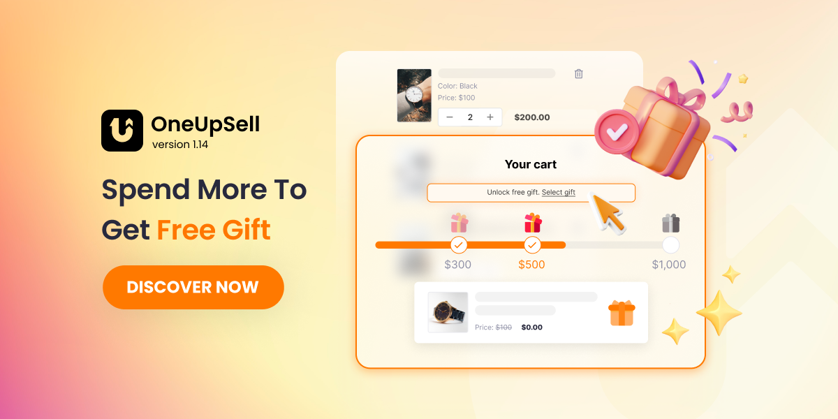 OneUpSell V1.14: Spend More To Get Free Gifts
