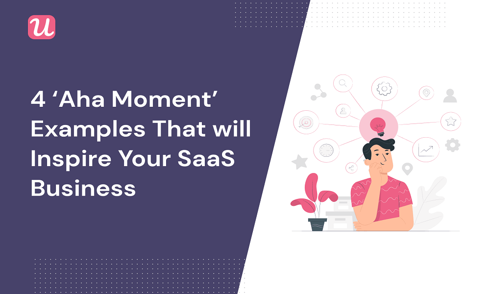 Unveiling User Epiphanies: How Aha Moments Drive Success in SaaS